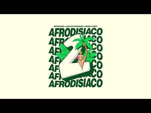Mrodriguez, Gustavo Dominguez, Miguel Flxres - Afrodisiaco 2