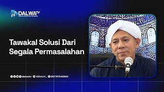 Download lagu Tawakal Solusi Dari Segala Permasalahan II Habib Segaf Bin Hasan Baharun mp3
