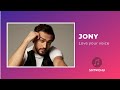 JONY Love Your Voice KARAOKE