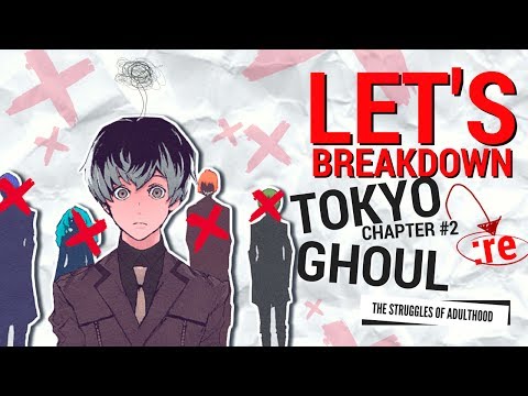 LET'S BREAKDOWN Tokyo Ghoul :re Chapter 2