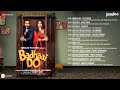Badhaai Do -Full Album | Rajkummar Rao & Bhumi Pednekar | Amit Trivedi,Tanishk B,Arijit Singh,Neha K