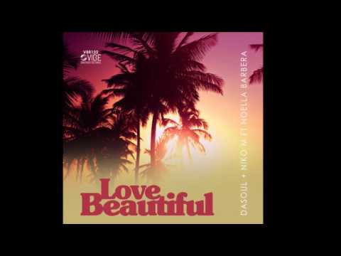 DaSoul, Niko M, Ft Noelle Barbera Love Beautiful Dub Mix