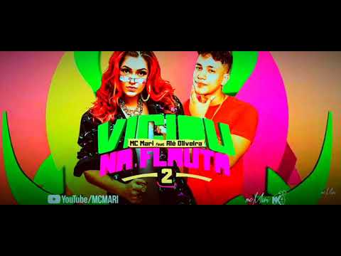 MC MARI , ALÊ OLIVEIRA - VÍCIOU NA FLAUTA 2 / ELA ENCONTROU UM GÊNIO