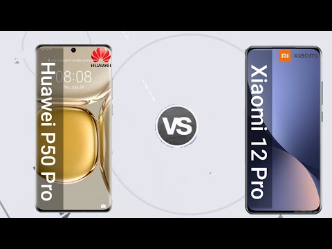 Huawei P50 Pro VS Xiaomi 12 Pro