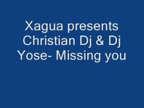 Xagua presents Christian Dj & Dj Yose - Missing you