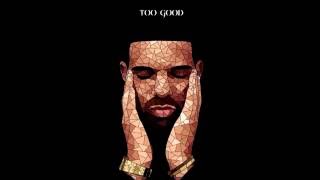 Drake - Too Good (feat. Rihanna) (Remix) HD