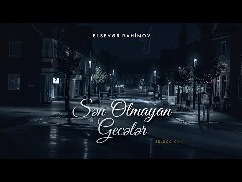 Elsevər Rahimov - Sən Olmayan Gecələr