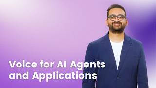 Voice for AI Agents and Applications