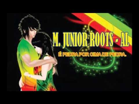 ROMANTIC REGGAE 2 /  M JUNIOR ROOTS -  AL:   DIVULGANDO O BOM DO REGGAE