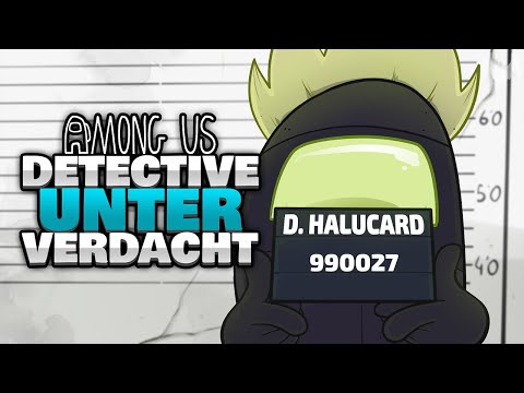 VERDÄCHTIGER wird zum DETECTIVE 👮 - ♠ Among Us ♠