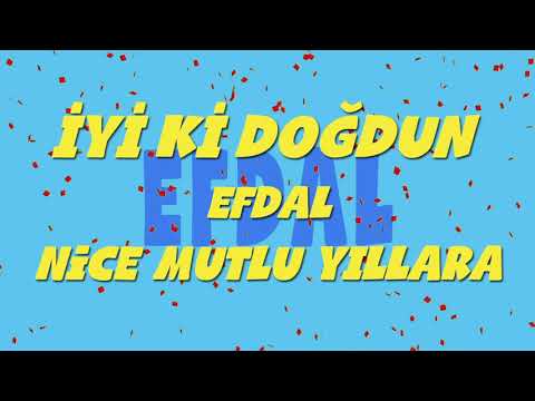 İyi ki doğdun EFDAL - İsme Özel Ankara Havası Doğum Günü Şarkısı (FULL VERSİYON) (REKLAMSIZ)