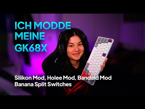 Ich modde meine GK68X Tastatur - Silikon Mod, Holee Mod, Bandaid Mod, Banana Split Switches DE