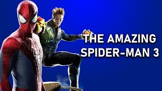 The Amazing Spider-Man 3 - The Story of the Cancel
