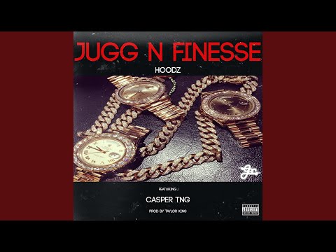 Jugg N Finesse (feat. Casper TNG)