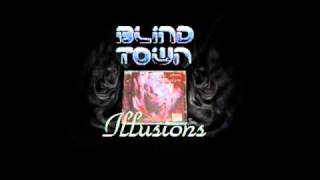 Blind Town - Illusions