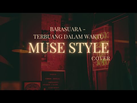 BARASUARA - TERBUANG DALAM WAKTU COVER MUSE STYLE METAL.ROCK ,POP PUNK