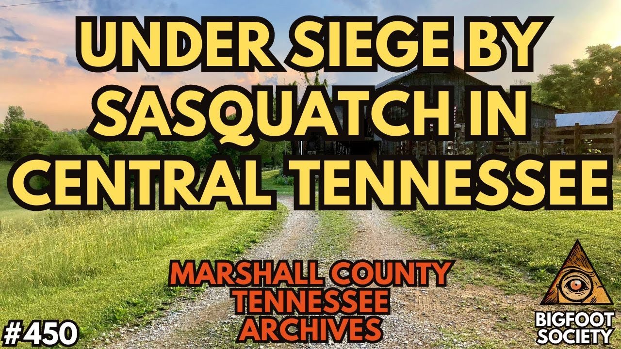 Central Tennessee Under Siege by Sasquatch (Archives)