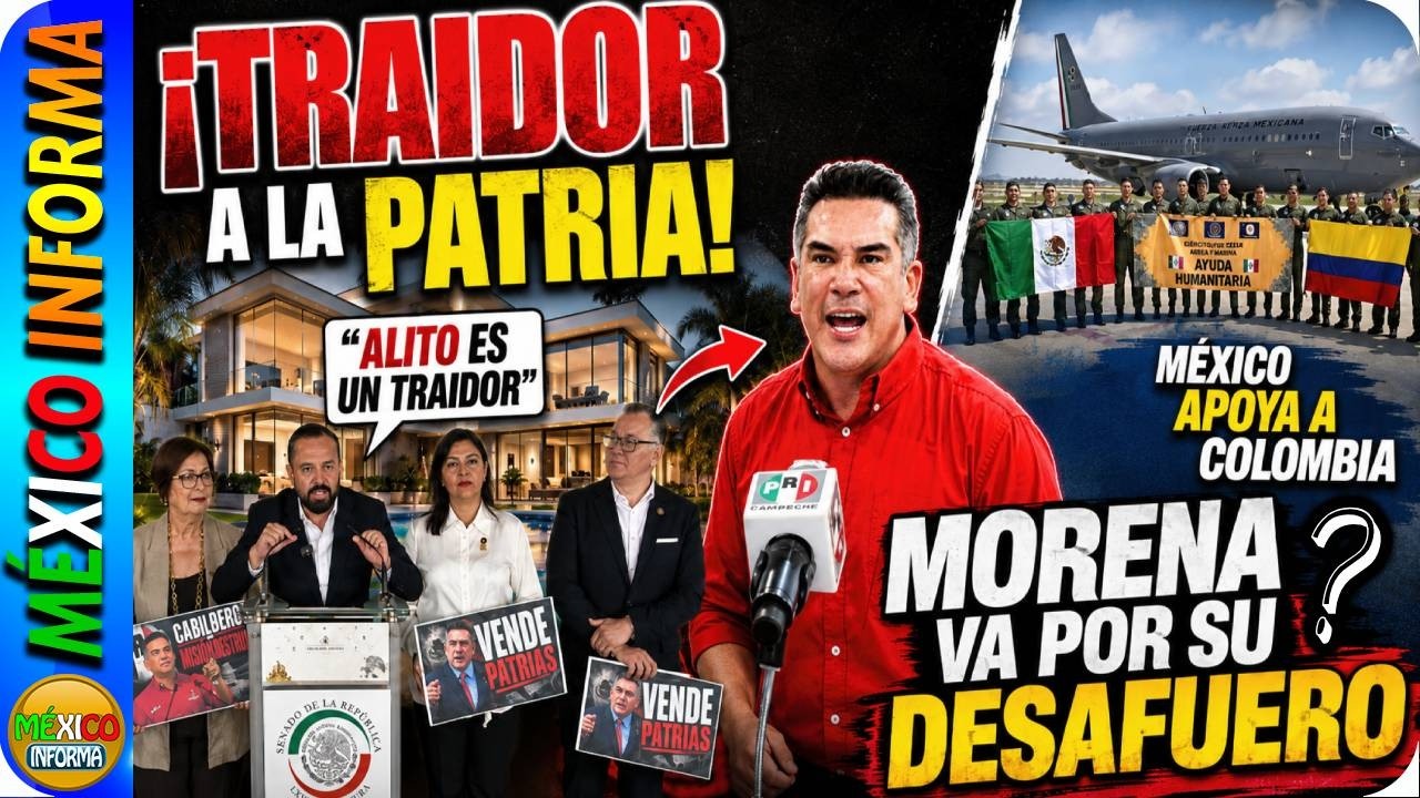 LEGISLADORES DE MORENA TUNDEN A ALIT0: TRAIDOR A LA PATRIA ¿Y SU DESAFUERO? LLEGA AYUDA A COLOMBIA.