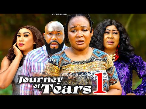 THE JOURNEY OF TEARS  SEASON 1 -( New Movie)Rachel Okonkwo/Stanley Igboanugo 2024 Nollywood Movie