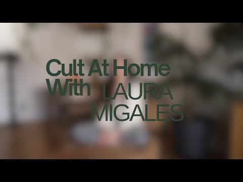 Cult At Home With Laura Migales