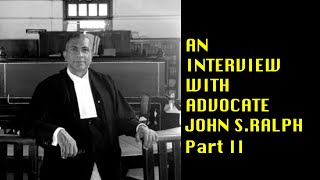 An Interview with Adv  John S  Ralph Part II