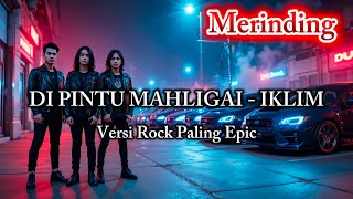 Download lagu Di Pintu Mahligai - Iklim || Cover Pop Rock Paling Epic mp3 Download lagu Di Pintu Mahligai - Iklim || Cover Pop Rock Paling Epic mp3