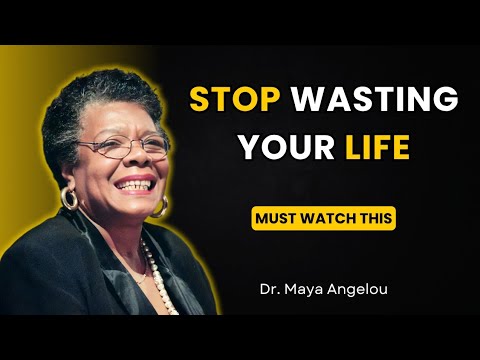Focus On Yourself and Stop Wasting Time | Dr. Maya Angelou Powerful Motivation
