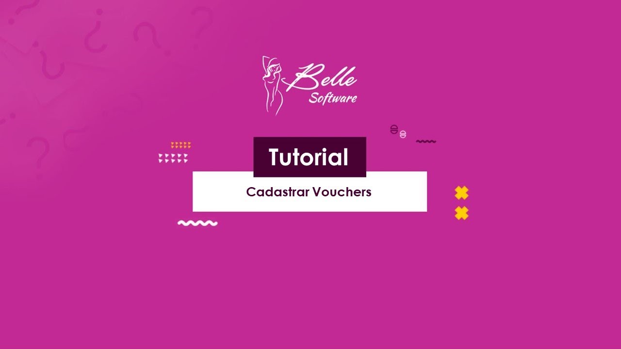 Tutoriais Belle Software - Cadastrar Vouchers