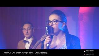 VINTAGE LIVE BAND - George Baker - Little Green Bag
