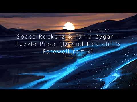 Space Rockerz & Tania Zygar - Puzzle Piece (Daniel Heatcliff’s Farewell remix) [TRANCE4ME]