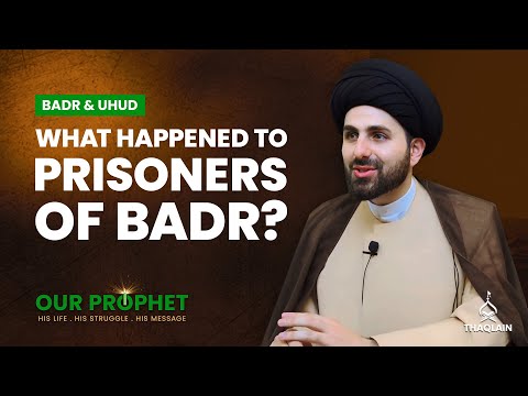 Aftermath of Badr: How did the Muslims treat the Prisoners of War? | #OurProphet | Ep 145
