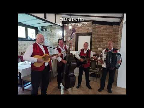 Črleni lajbeki - Na našem brijegu