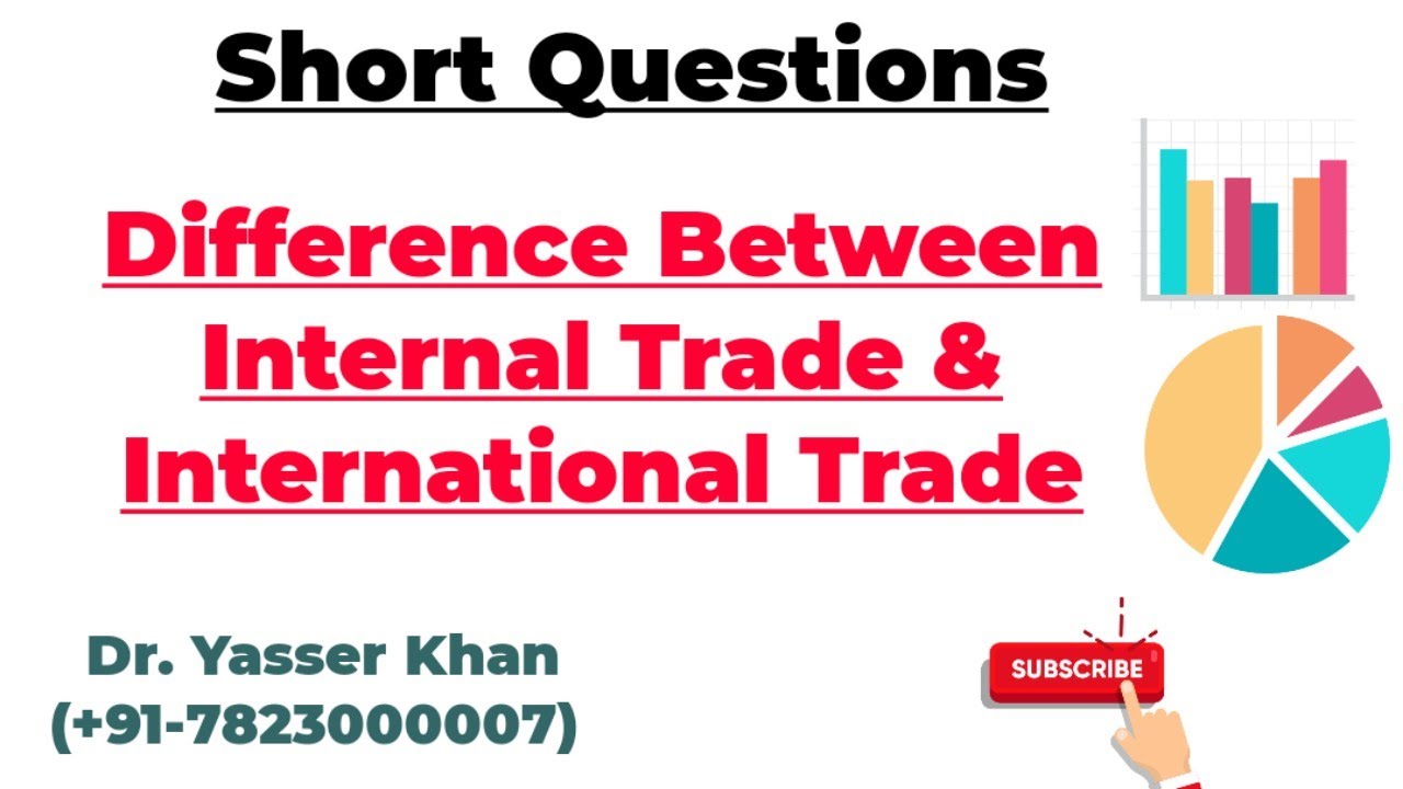 Difference Between Internal Trade And International Trade