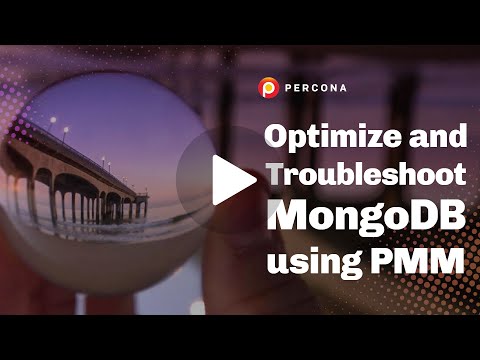Mike Grayson Percona Optimizing Troubleshooting MongoDB PMM Percona Live ONLINE 2021