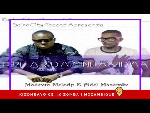 Modexto Melody   Pilar da Minha Vida feat  Fidel Mazembe  Kizomba 2017