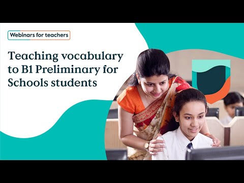 Teaching vocabulary to B1 Preliminary for Schools students