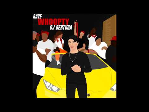 Rave Whoopty (DJ Bertuga)