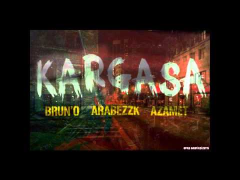 Brun'o - Azamet & Arabezzk ( Arslantürk- Cumhur ) - Kargaşa