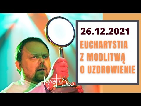 Transmisja mszy św. o uzdrowienie na kanale MwD LIVE - LINK W OPISIE  [26.12.2021]