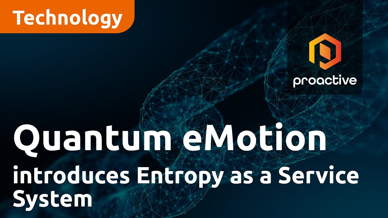 Quantum eMotion introduces Entropy as a Service System to enhance Cybersecurity and Encryption