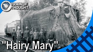 The Armoured Train in need of a Haircut - Hairy Mary Havelock