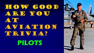 PILOTS TRIVIA QUIZ!  How Much Do You Know About the World's Most Famous Aviators?