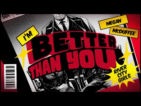 River City Girls 2 - I'm Better Than You (Official Music Video)