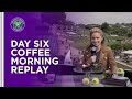 REPLAY: Wimbledon Coffee Morning - Day Six | Lavazza