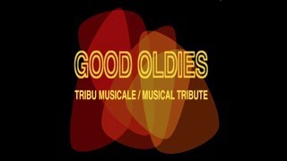 les GOOD OLDIES - le CLIP