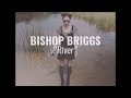 Bishop Briggs - River Cover by SUMMER RAEANN