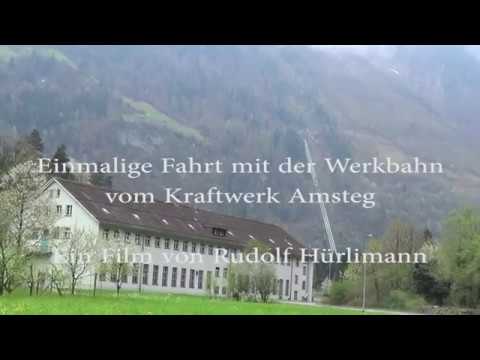 Fahrt mit der Werkbahn vom KW Amsteg