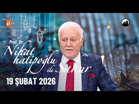 Nihat Hatipoğlu ile Sahur 1. Bölüm | 19  Şubat 2026