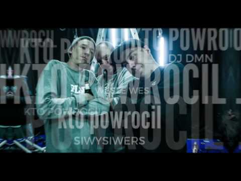 SiwySiwers - Kto powrócił feat DJ DMN & Weste Wes