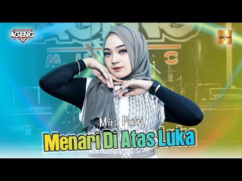 Mira Putri ft Ageng Music - Menari Di Atas Luka (Official Live Music)